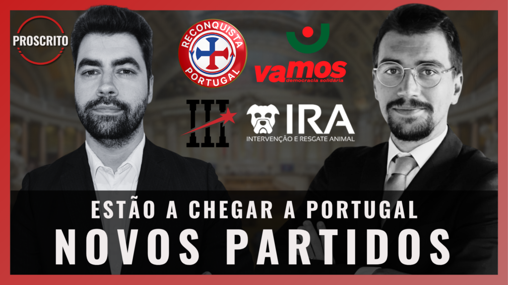 Novos Partidos estão a chegar a Portugal! Reconquista, Vamos, Coletivo Ruptura, Protege (IRA)
